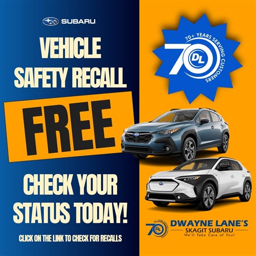 Check your vehicle's recall status now. Safety first! All Subaru recall repairs are free to customers. Take a moment today to see if your Subaru has any open recalls — it’s quick, easy, and gives you peace of mind. 🔍 Check your recall status here: www.dwaynelaneskagitsubaru.com/vehicle-recalls/ | Dwayne Lane's Skagit Subaru