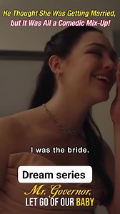 197K views · 4.2K reactions | Title:Mr. Governor, Let Go of Our Baby,To watch the full episodes Click this link  and download the apps and search the title.He thought she was getting married, but it was all a comedic mix-up! 若#acting #tvshow #foryou #drama #miniseries #movie #love #film #dreameshort #MustWatch #tvdrama #edits #Romance #USA #England #Europe #Canada #Australia #Newsealand #Highlights #Followers #foryoupageシ Part 8 | Dream series/DreamShort | Facebook