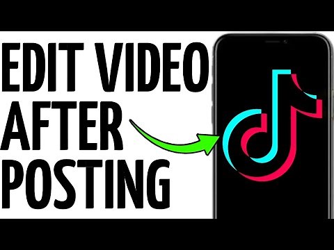 EDIT A TIKTOK VIDEO AFTER POSTING!