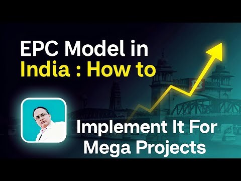 EPC Model In India How To Implement It For Mega Projects , Civil Guide #rabin1965