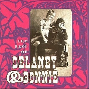 Delaney & Bonnie - The Best Of Delaney & Bonnie