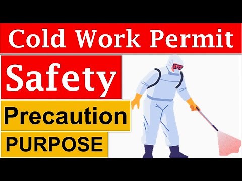 What is Cold Work Permit | Safety Precaution of Cold Work Permit | Purpose of Cold Work Permit