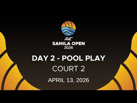 2026 AVC Beach Tour 25th Samila Open - Day 2 (April 13, 2026) Court 2
