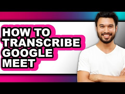 How to Transcribe Google Meet (easy Method)