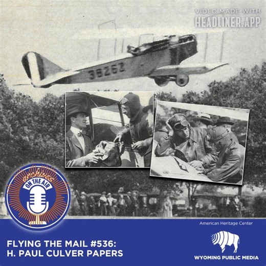 Flying the Mail #536: H. Paul Culver Papers May 15, 1918, marked the...