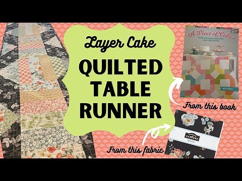 Layer Cake QUILTED TABLE RUNNER Tutorial