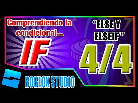 ¿Para que sirve "else" y "elseif" en Roblox Studio y como usarlo? | Condicional IF 4/4