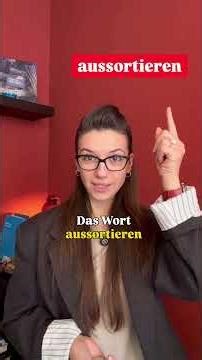 B2–C1-Fehler: SORTIEREN vs. AUSSORTIEREN 📦🗑️ Deutsch B2-C1