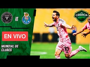 🚨 INTER MIAMI vs PORTO 🔴 EN VIVO MUNDIAL DE CLUBES 2025 - JUEGA MESSI