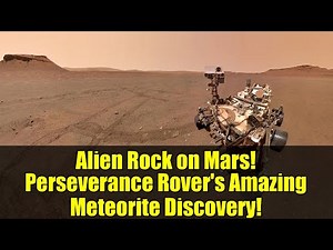 Alien Rock on Mars! Perseverance Rover's Amazing Meteorite Discovery!
