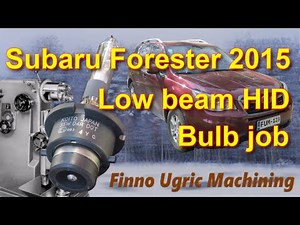 Replacing Subaru Forester 2015 low beam HID bulbs