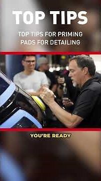 Top Tips for Priming Pads for Detailing