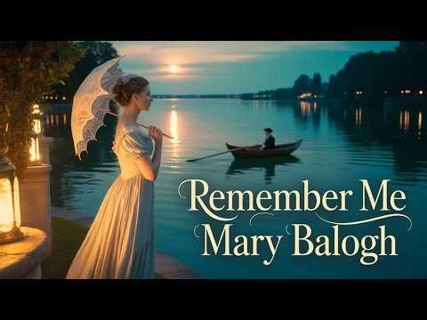 "He Lost His Memories… But Not His Heart | Remember Me | Mary Balogh