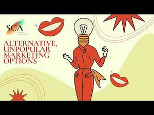 Alternative, Unpopular Marketing Options