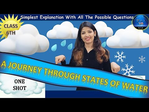 A Journey Through States Of Water | One Shot | Class 6 Science