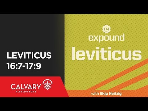 Leviticus 16:7-17:9 - 2012 - Skip Heitzig