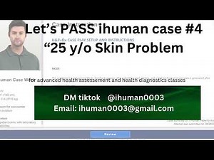 iHuman Week 4: 25 y/o Male Integumentary Skin Problem (Cellulitis) | Walden Chamberlain MSN NP Guide