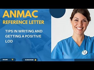 ANMAC: USE THIS FORMAT AND GET A POSITIVE DECISION LETTER FROM ANMAC: WRITING YOUR REFERENCE LETTER.