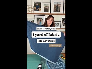 Learn to Rotary Cut Fabric into 2.5” strips the easy way!