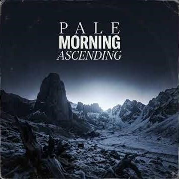 Pale Morning Ascending