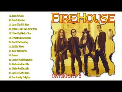 The Best Songs Of Firehouse - Firehouse Greatest Hits - Firehouse Full Album