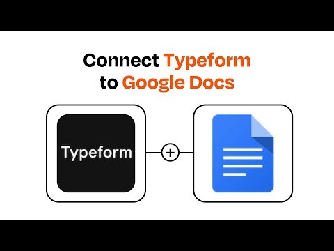 How to Connect Typeform to Google Docs - Easy Integration