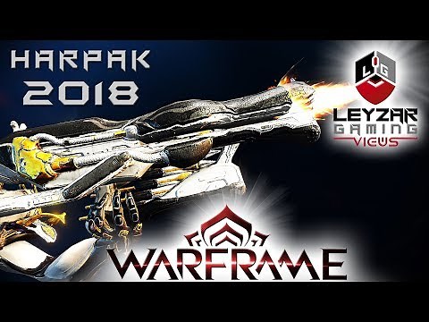 Harpak Build 2018 (Guide) - The Whale Gun (Warframe Gameplay)