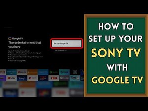 Sony Google TV Setup Guide (2025) | Quick & Easy Step-by-Step Walkthrough