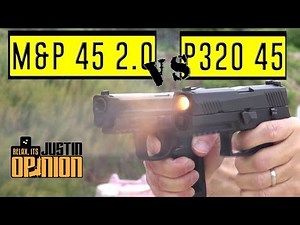 SIG P320 45 vs. S&W M&P 2.0 45