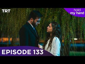 Hold My Hand - Episode 133