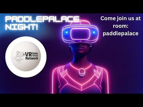Paddle Palace Night (Eleven vr Table Tennis)
