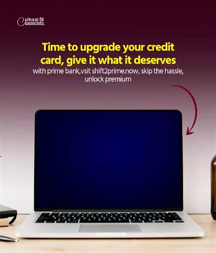 521 reactions | Why wait to experience premium benefits when upgrading your credit card has never been easier? With Prime Bank, you can sign up today at shift2prime.now, keep your existing limit, avoid the hassle of paperwork, and enjoy exclusive perks that fit your lifestyle. Upgrade today your card deserves it, and so do you.  | Cultural Classicists | Facebook