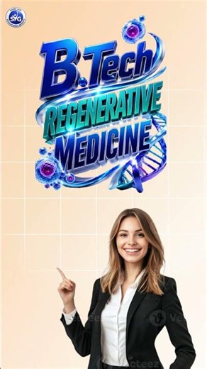 B.Tech Regenerative Medicine | The Future of Medical Engineering 🚀