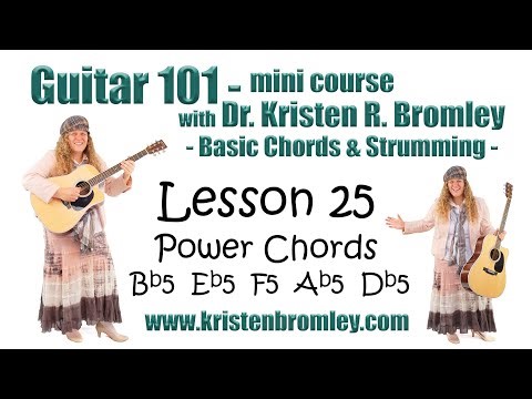 Playing the Bb5, Eb5, F5, Ab5, and Db5 Power Chords - Basic Chords and Strumming: Lesson 25