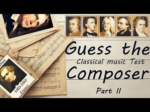 Guess the Composer Part II (EASY) Classical music Test