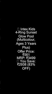 Intex Kids 4-Ring Sunset Glow Pool (Multicolour, Ages 3 Years Plus) | Best Deal Today (83% OFF)