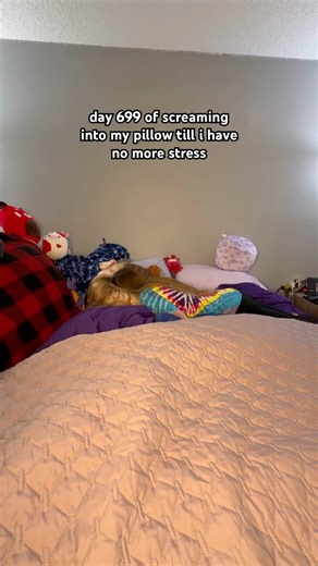 DAY 699 OF SCREAMING INTO MY PILLOW I FELL ASLEEP SO EARLY OOPS