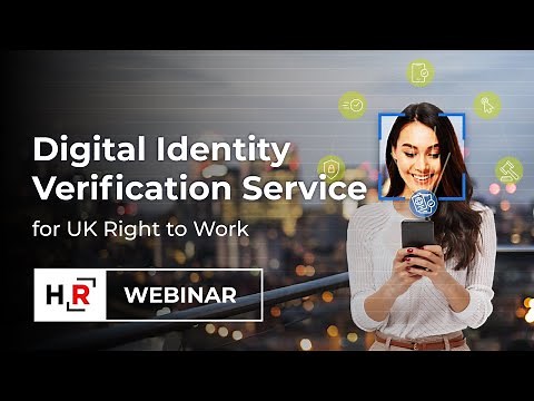 HireRight's New Digital Identity Verification Service for UK Right to Work