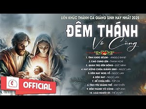 Nhạc Thánh Ca Giáng Sinh 2025 | Đêm Thánh Vô Cùng |Thánh Ca Giáng Sinh Hay Nhất