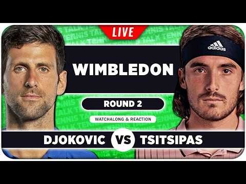 DJOKOVIC vs TSITSIPAS • Wimbledon 2026 • LIVE Tennis Watchalong