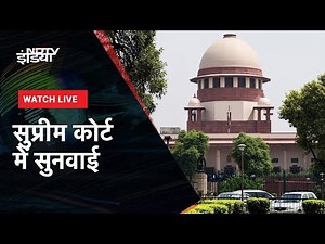 Supreme Court LIVE | Supreme Court Constitutional Bench Live Streaming | NDTV India