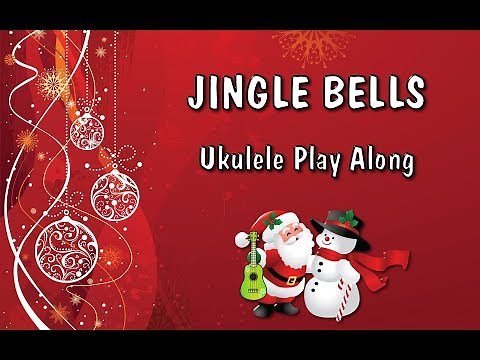 Jingle Bells - Ukulele Play Along - Christmas