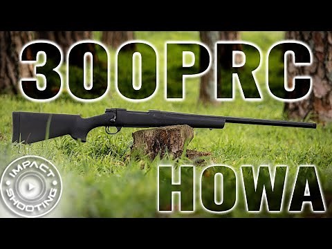 The 300 PRC Is Here! (Howa 1500)