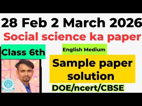 Class 6 social science ka final question paper 2026 /sst sample paper solution 2025-26 / annual exam