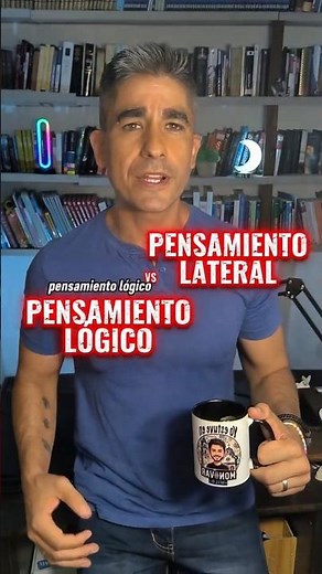 Pensamiento Lógico versus Pensamiento Lateral.
