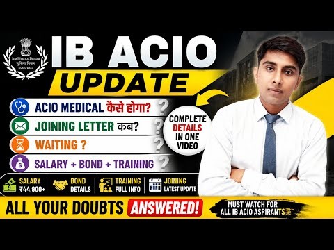 IB SELECTED ! ACIO JOINING LETTER & MEDICAL TEST! COMPLETE DETAILS IN ONE VIDEO!