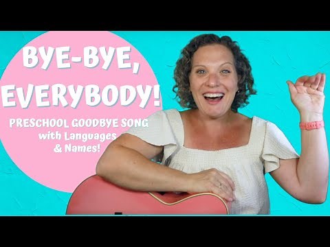 Preschool Goodbye Song | Bye Bye Everybody | Goodbye Song for Toddlers & Preschool Kids
