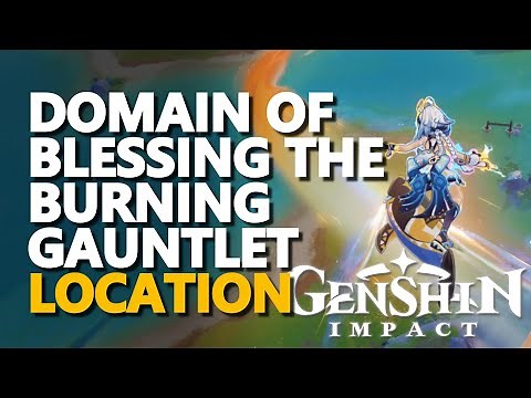 Domain of Blessing the Burning Gauntlet Genshin Impact