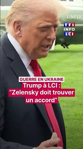 Guerre en Ukraine - Trump à LCI : "Zelensky doit trouver un accord"｜LCI