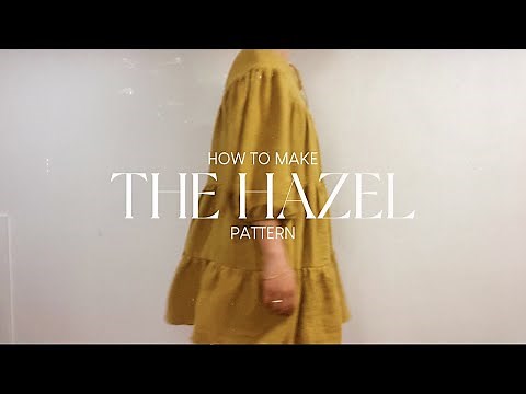 HOW TO MAKE: The Hazel Pattern